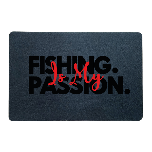 "Fishing is my passion" doormat, black